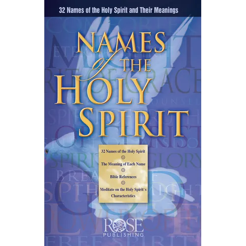 Names of the Holy Spirit: 32 Names of the Holy Spirit and Their Meanings - Paperback