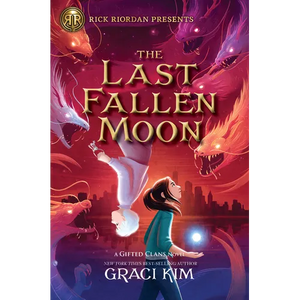 Rick Riordan Presents: The Last Fallen Moon-A Gifted Clans Novel - Paperback
