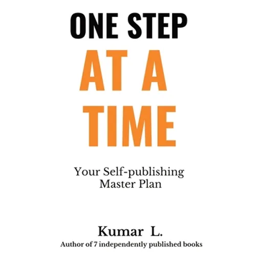 One Step at a Time: Your Self-publishing Master Plan - Paperback