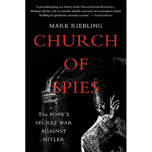 Church of Spies: The Pope's Secret War Against Hitler - Paperback
