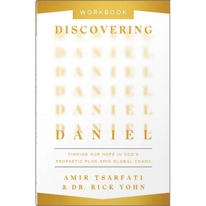 Discovering Daniel Workbook: Finding Our Hope in God's Prophetic Plan Amid Global Chaos - Paperback