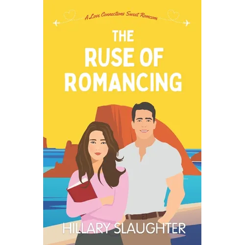 The Ruse of Romancing: A Love Connections Sweet Romcom - Paperback