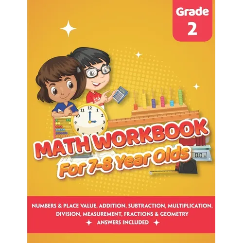 Math Workbook for 7-8 Year Olds: Math Practice Exercise Book 2nd grade (Answers Included) - Comparing, Ordering Numbers, Addition, Subtraction, Multip - Paperback