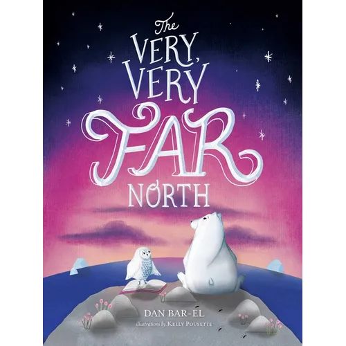 The Very, Very Far North - Hardcover