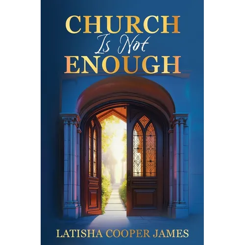 Church Is Not Enough - Paperback