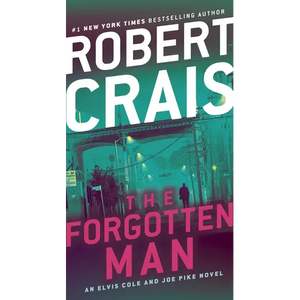 The Forgotten Man: An Elvis Cole and Joe Pike Novel - Mass Market Paperbound