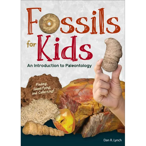 Fossils for Kids: An Introduction to Paleontology - Paperback