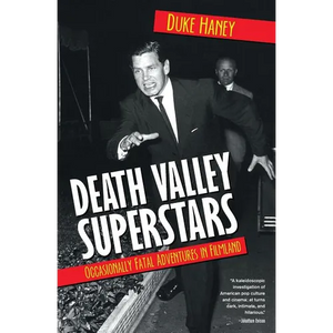 Death Valley Superstars: Occasionally Fatal Adventures in Filmland - Paperback
