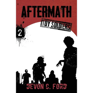 Aftermath: Toy Soldiers Book Two - Paperback