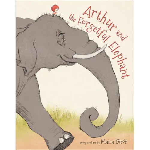 Arthur and the Forgetful Elephant - Hardcover
