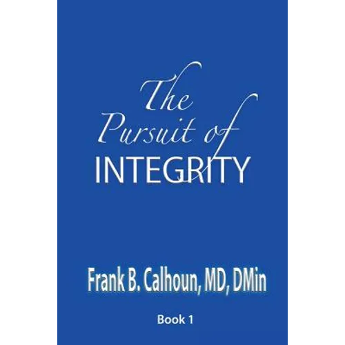 The Pursuit of INTEGRITY - Paperback