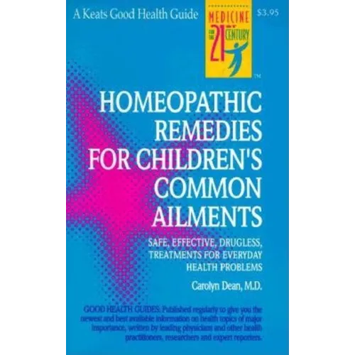 Homeopathic Remedies for 100 Children's Common Ailments - Spiral