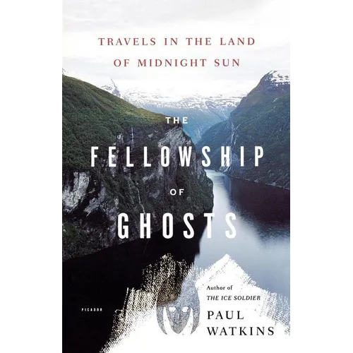The Fellowship of Ghosts: Travels in the Land of Midnight Sun - Paperback