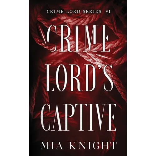 Crime Lord's Captive - Paperback