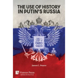 The Use of History in Putin's Russia - Paperback