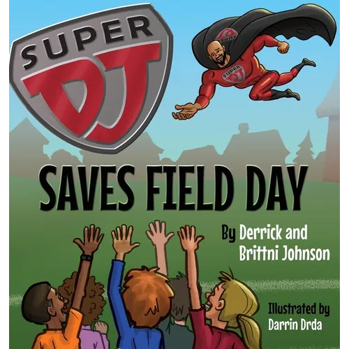 Super DJ Saves Field Day - Hardcover
