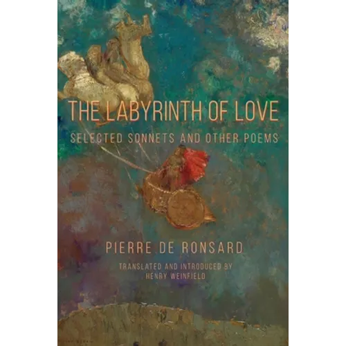 The Labyrinth of Love: Selected Sonnets and Other Poems - Paperback
