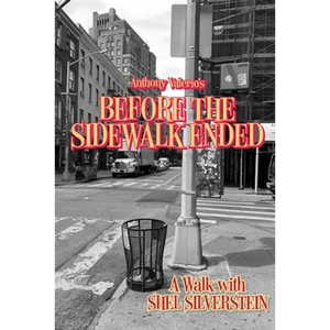 Before the Sidewalk Ended: A Walk with Shel Silverstein - Paperback