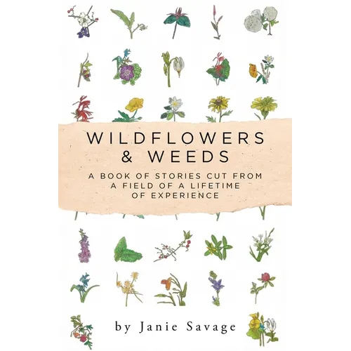 Wildflowers and Weeds - Paperback