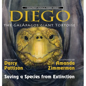 Diego, the Galapagos Giant Tortoise: Saving a Species from Extinction - Hardcover