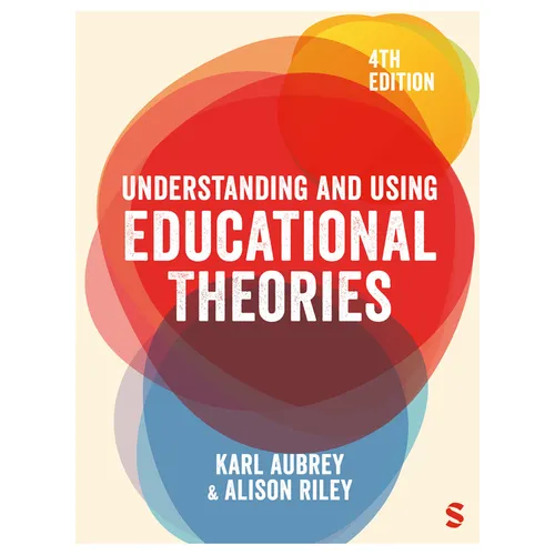 Understanding and Using Educational Theories - Paperback