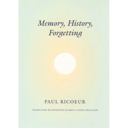 Memory, History, Forgetting - Paperback