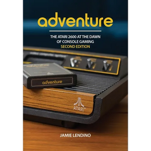 Adventure: The Atari 2600 at the Dawn of Console Gaming - Hardcover