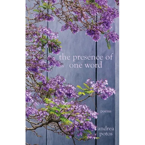 The Presence of One Word: Poems - Paperback