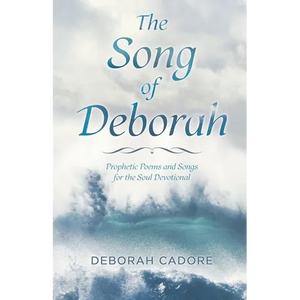 The Song of Deborah: Prophetic Poems and Songs for the Soul Devotional - Paperback