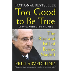 Too Good to Be True: The Rise and Fall of Bernie Madoff - Paperback