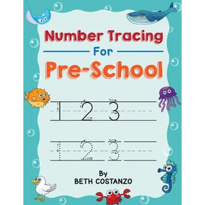 Number Tracing book for Preschoolers: Preschool Numbers Tracing Math Practice Workbook: Math Activity Book for Pre K, Kindergarten and Kids Ages 3-5 ( - Paperback