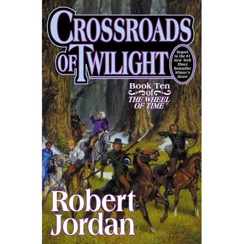 Crossroads of Twilight: Book Ten of 'The Wheel of Time' - Hardcover