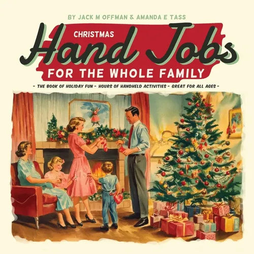Christmas Hand Jobs for the Whole Family - Paperback
