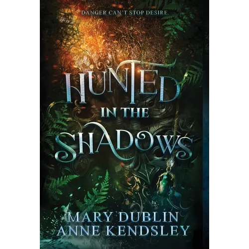 Hunted in the Shadows: A Spellbinding Enemies-to-Lovers Urban Fantasy Adventure: A Spellbinding Enemies-to-lovers Ub - Hardcover