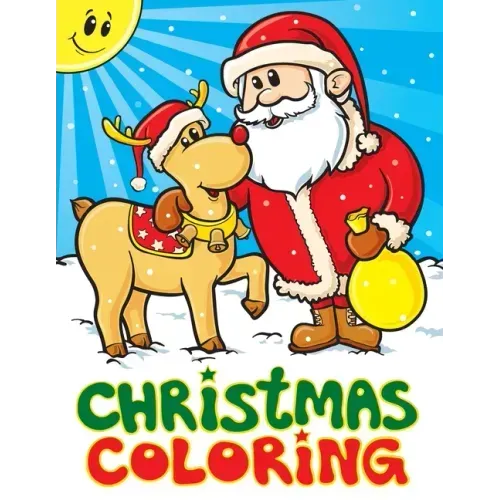 Christmas Coloring: A Christmas Stocking Stuffers Activity Book for Kids, Coloring Books for Boys, Girls, Toddlers, Best Stocking Stuffer - Paperback