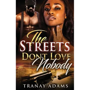 The Streets Don't Love Nobody - Paperback