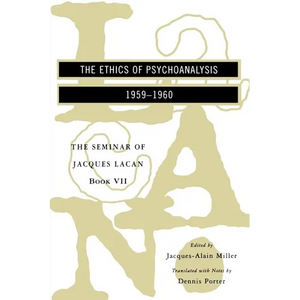 The Seminar of Jacques Lacan: The Ethics of Psychoanalysis - Paperback
