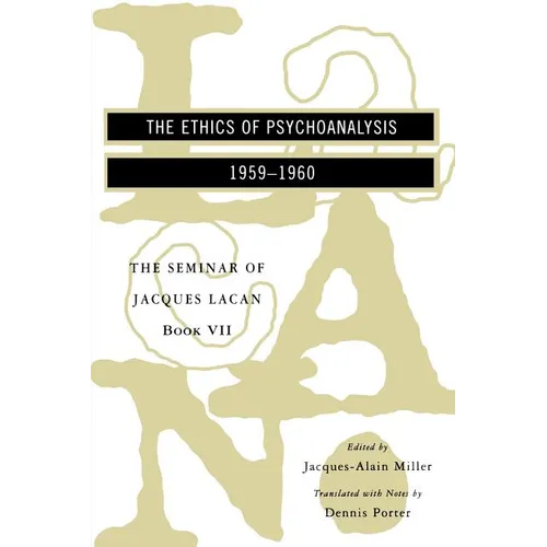 The Seminar of Jacques Lacan: The Ethics of Psychoanalysis - Paperback