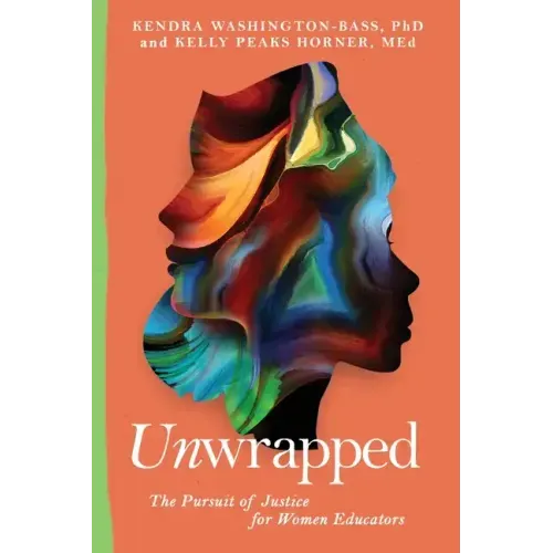 Unwrapped: The Pursuit of Justice for Women Educators - Paperback