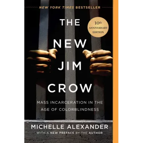 The New Jim Crow: Mass Incarceration in the Age of Colorblindness - Paperback
