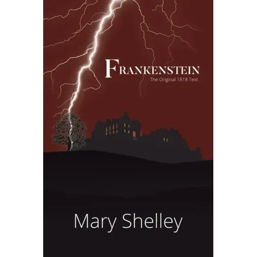 Frankenstein The Original 1818 Text (A Reader's Library Classic Hardcover) - Hardcover