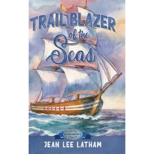 Trail Blazer of the Seas - Hardcover