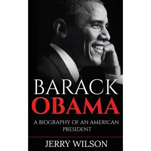 Barack Obama: A Biography of an American President - Hardcover
