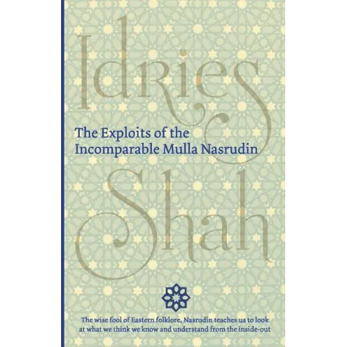 The Exploits of the Incomparable Mulla Nasrudin - Paperback