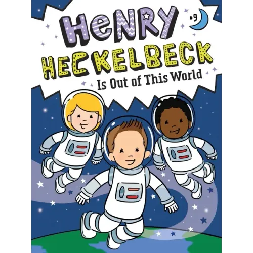 Henry Heckelbeck Is Out of This World - Paperback