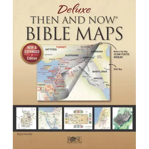 Deluxe Then and Now Bible Maps: New and Expanded Edition - Hardcover