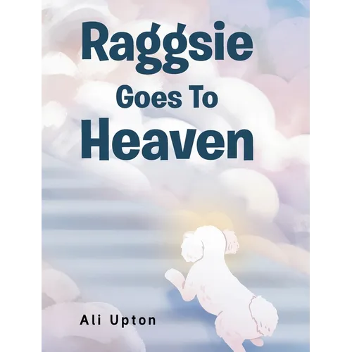 Raggsie Goes To Heaven - Hardcover