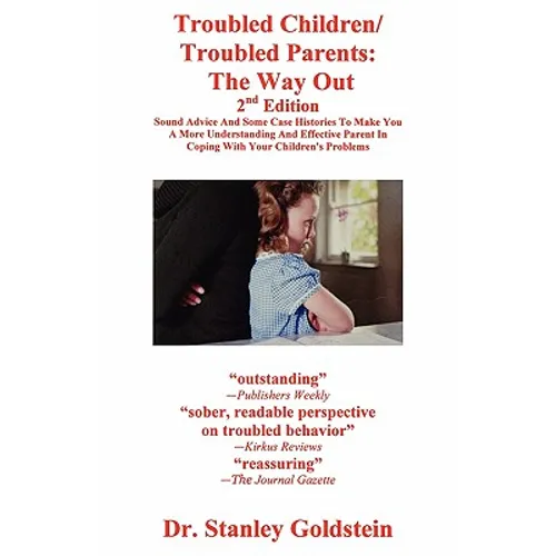 Troubled Children/Troubled Parents: The Way Out 2nd Edition - Paperback