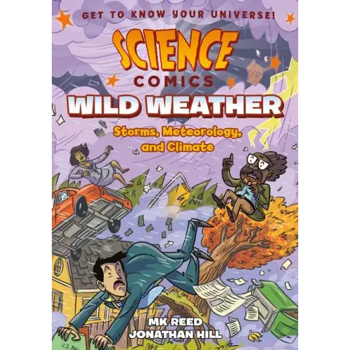 Science Comics: Wild Weather: Storms, Meteorology, and Climate - Paperback