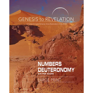 Genesis to Revelation: Numbers, Deuteronomy Participant Book: A Comprehensive Verse-By-Verse Exploration of the Bible - Paperback